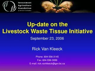 Up-date on the Livestock Waste Tissue Initiative