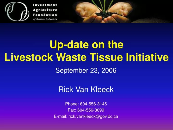 up date on the livestock waste tissue initiative