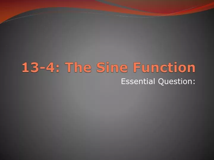 13 4 the sine function