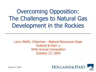 Overcoming Opposition: The Challenges to Natural Gas Development in the Rockies
