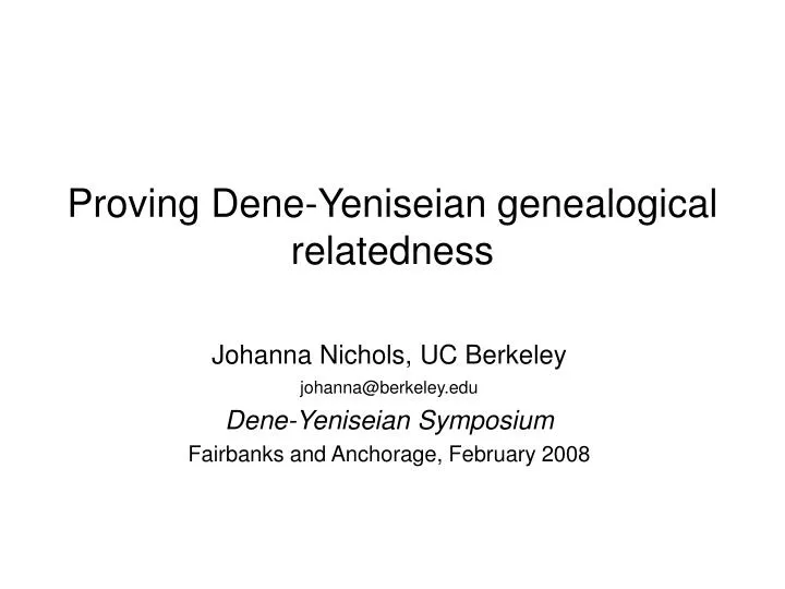 proving dene yeniseian genealogical relatedness