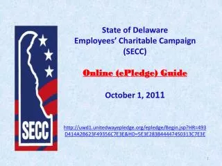 Step 1 . Logon with State of Delaware provided User ID and Password