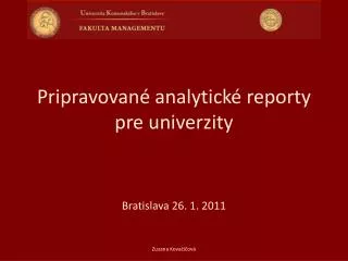 pripravovan analytick reporty pre univerzity