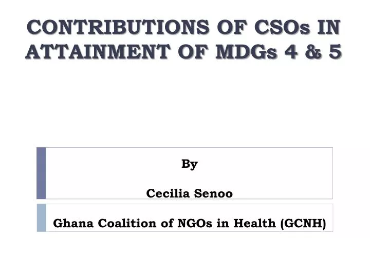 contributions of csos in attainment of mdgs 4 5