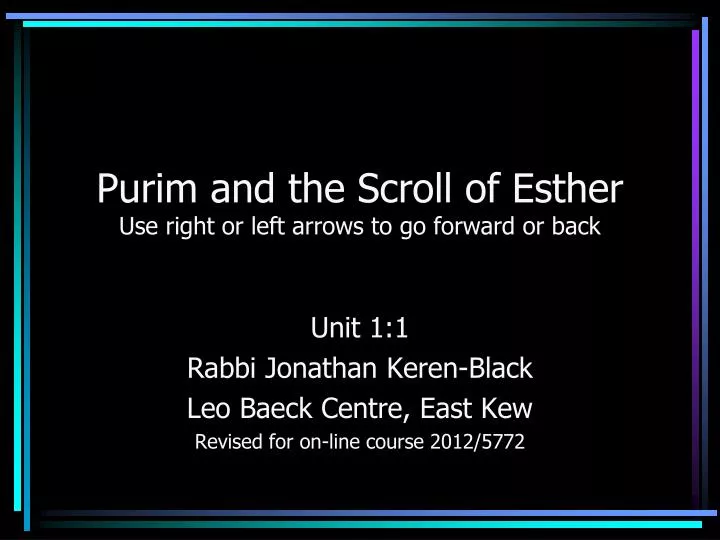 purim and the scroll of esther use right or left arrows to go forward or back