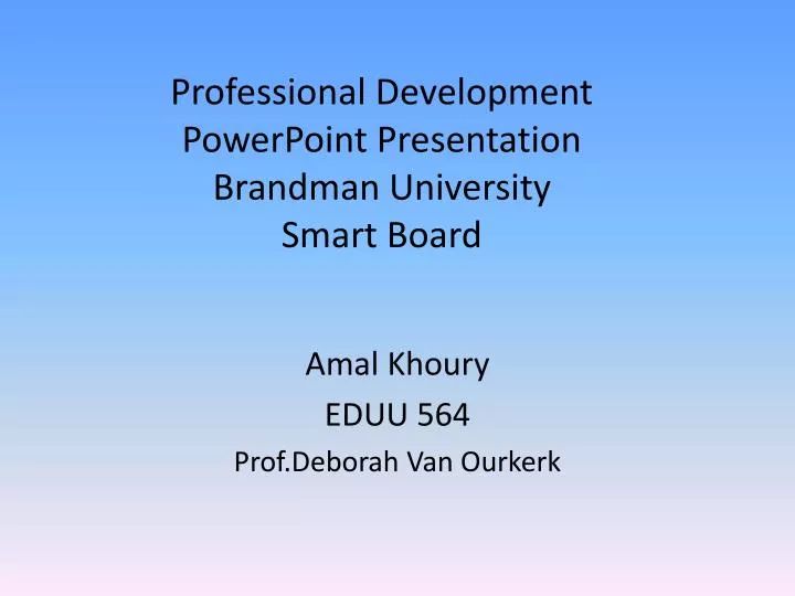 professional development powerpoint presentation brandman university smart board