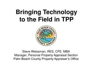 Bringing Technology to the Field in TPP