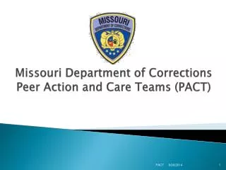 Missouri Department of Corrections Peer Action and Care Teams (PACT)