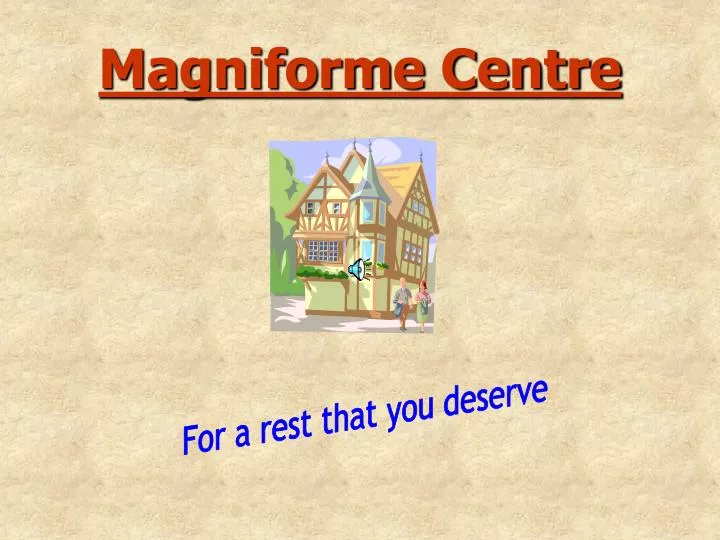 magniforme centre