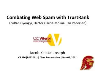 Combating Web Spam with TrustRank ( Zoltan Gyongyi , Hector Garcia-Molina, Jan Pedersen )