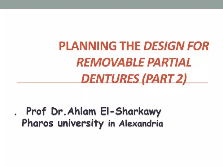 planning the design for removable partial dentures part 2