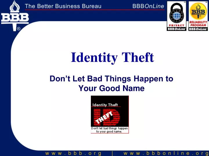 identity theft don t let bad things happen to your good name