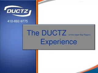 The DUCTZ (of the Upper Bay Region) Experience