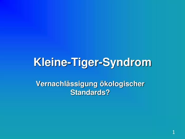 kleine tiger syndrom