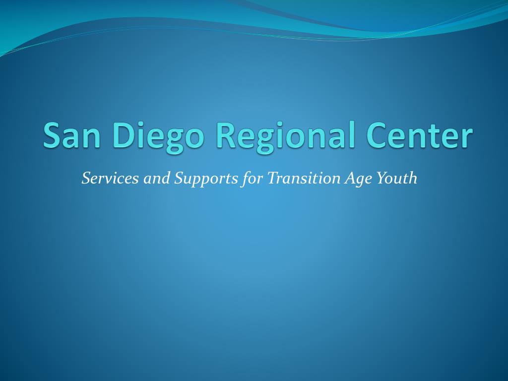 PPT - San Diego Regional Center PowerPoint Presentation, free download ...