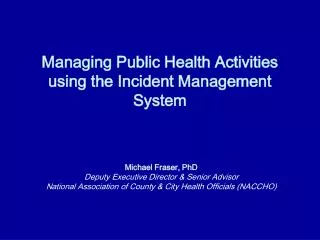 managing public health activities using the incident management system