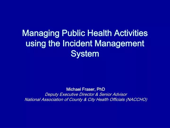 managing public health activities using the incident management system