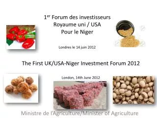The First UK/USA-Niger Investment Forum 2012 London, 14th June 2012