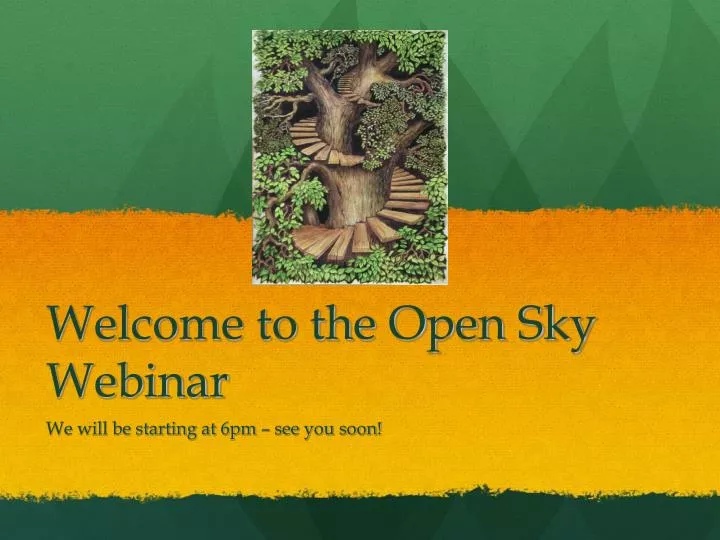 welcome to the open sky webinar