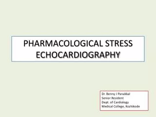 PHARMACOLOGICAL STRESS ECHOCARDIOGRAPHY