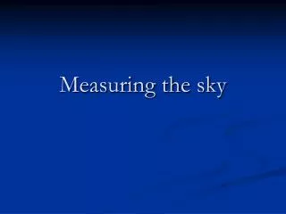 Measuring the sky