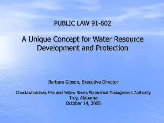 PUBLIC LAW 91-602 A Unique Concept for Water Resource Development and Protection