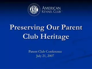 Preserving Our Parent Club Heritage