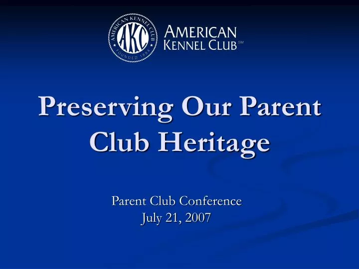 preserving our parent club heritage