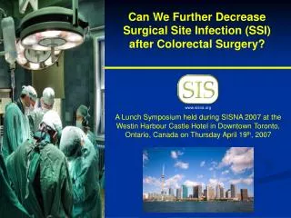 Can We Further Decrease Surgical Site Infection (SSI) after Colorectal Surgery?