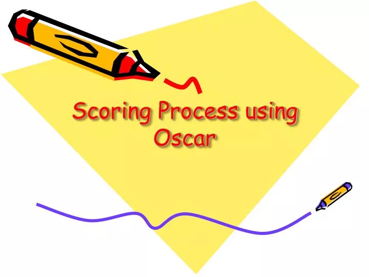 scoring process using oscar