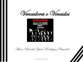 vencedores o vencidos