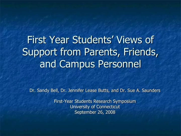 first year students views of support from parents friends and campus personnel