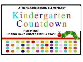 ATHENS-CHILESBURG ELEMENTARY K i n d e r g a r t e n C o u n t d o w n