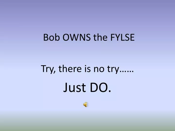 bob owns the fylse
