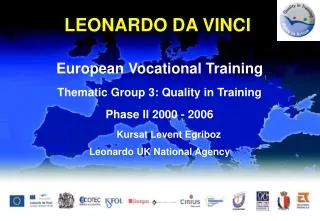 European Vocational Training Thematic Group 3: Quality in Training Phase II 2000 - 2006