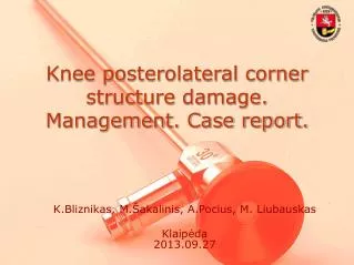 Knee posterolateral corner structure damage. Management. Case report.