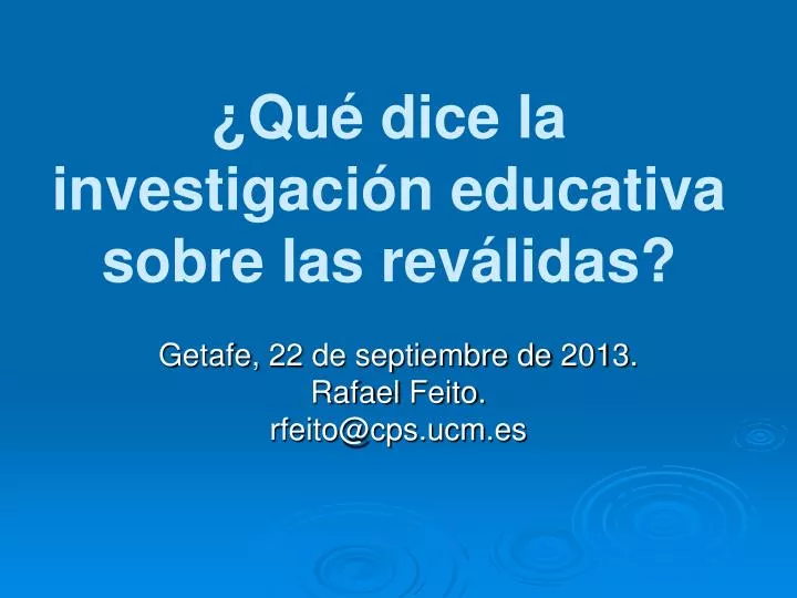 qu dice la investigaci n educativa sobre las rev lidas