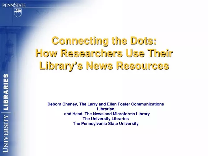 connecting the dots how researchers use their library s news resources