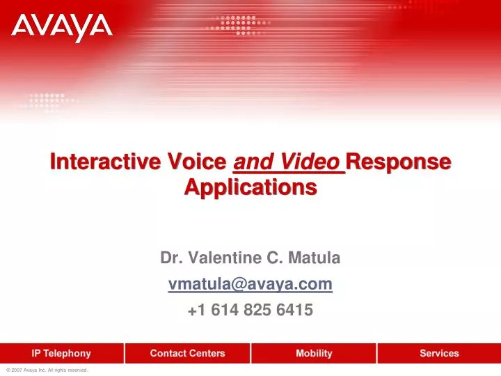 interactive voice and video response applications