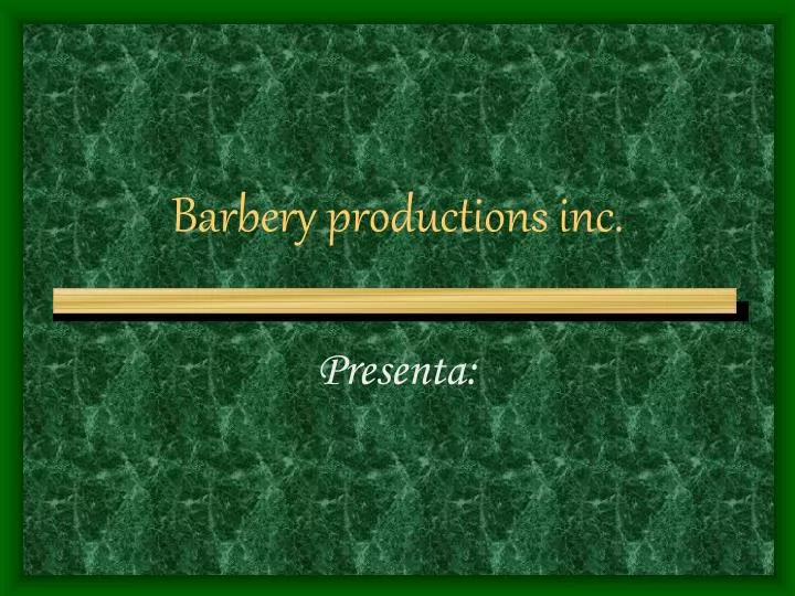 barbery productions inc