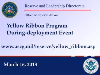 Yellow Ribbon Program During-deployment Event uscg.mil/reserve/yellow_ribbon.asp