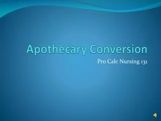 Apothecary Conversion