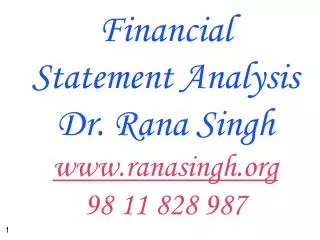 Financial Statement Analysis Dr. Rana Singh ranasingh 98 11 828 987