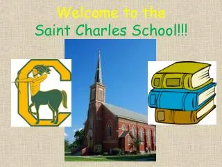 Welcome to the Saint Charles School!!!