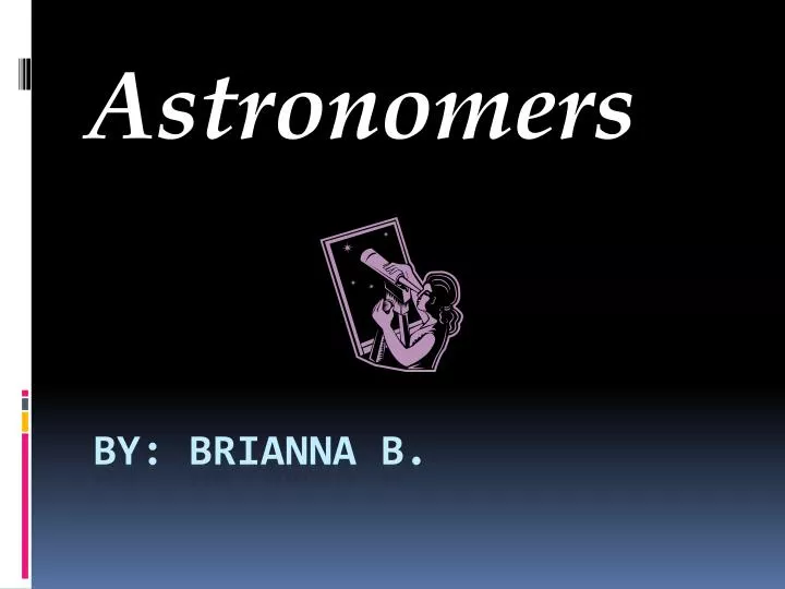 astronomers
