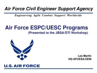 Air Force ESPC/UESC Programs (Presented to the JBSA/DTI Workshop)