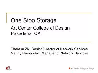 One Stop Storage Art Center College of Design Pasadena, CA