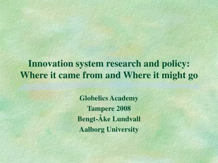 innovation system research and policy where it came from and where it might go