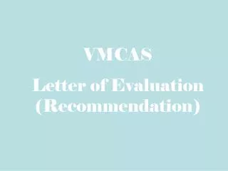 VMCAS Letter of Evaluation (Recommendation)