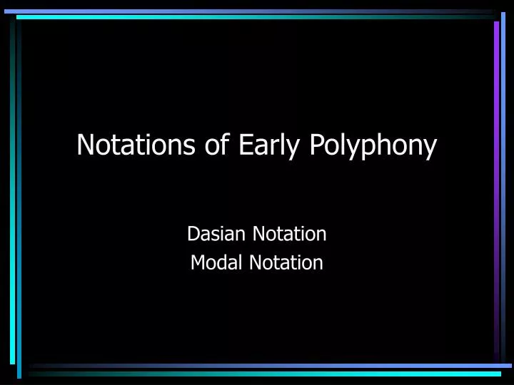 notations of early polyphony
